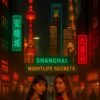 Shanghai Nightlife Guide