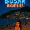 Busan Nightlife Guide